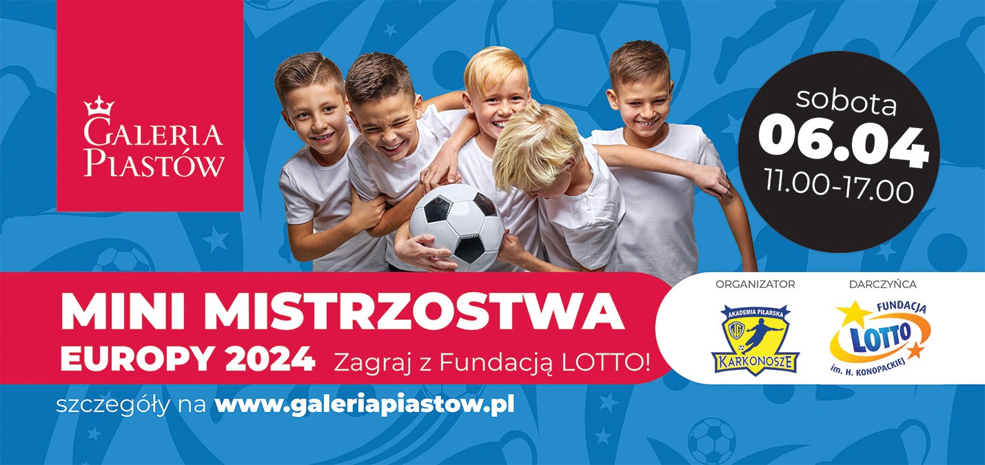 Zapraszamy do Legnicy już 06.04.202r. na Mini Mistrzostwa Europy 2024 -zagraj z Fundacją Lotto! 